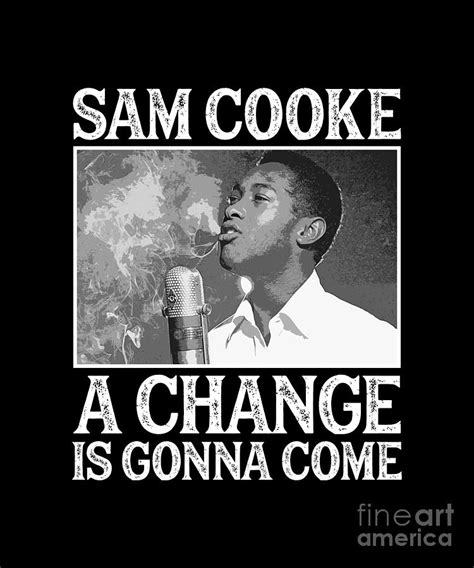 A Change Is Gonna Come - Sam Cooke's Timeless Anthem for Equality and Hope